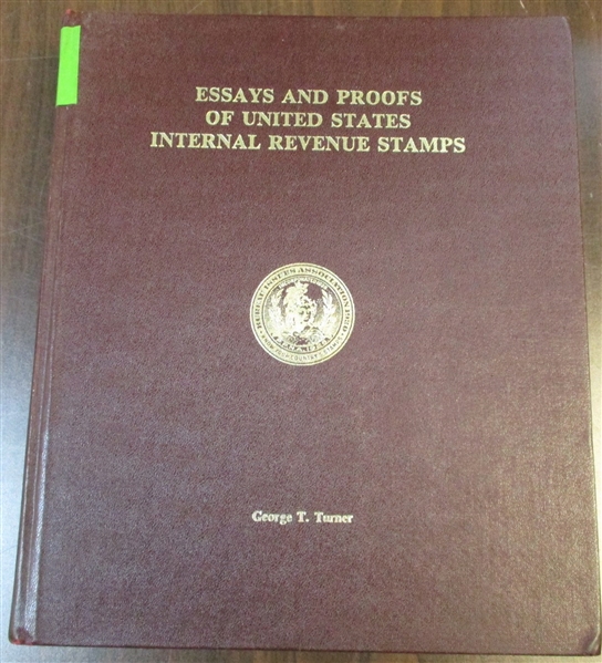 Essays and Proofs of United States Internal Revenue Stamps. Turner, George T. (Est $50-100)