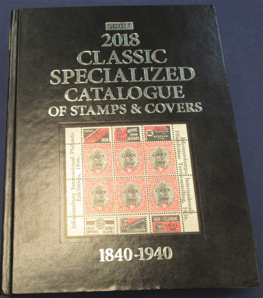 2018 Scott Classic Specialized Catalog 1840-1940 Hardcover (Est $50-100)