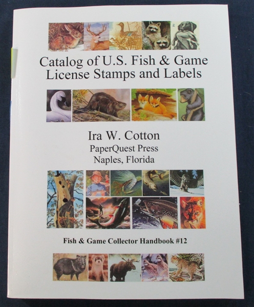 Catalog of US Fish & Game License Stamps and Labels - Ira Cotton (Est $40-50)
