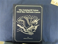 The Catalogue of Union Civil War Patriotic Covers by William R. Weiss (Est $300-400)