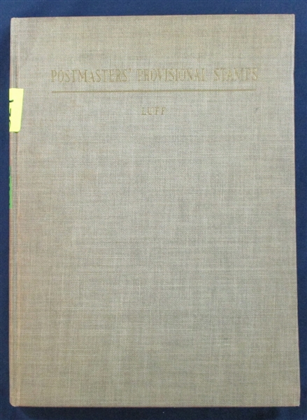 Postmasters' Provisional Stamps John N. Luff, 1937 Edition (Est $50-80)