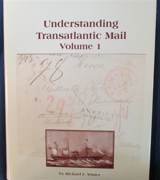 Understanding Transatlantic Mail Volume 1, Richard F. Winter (2006)