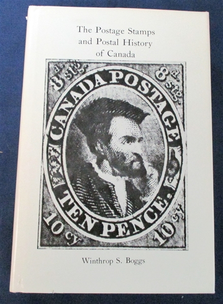 The Postage Stamps and Postal History of Canada, Winthrop Boggs, 1975