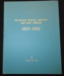 "Michigan Postal History - The Post Offices 1805-1986", David M. Ellis (Est $75-100)