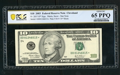 $10 2003 Federal Reserve Note Cleveland, Fr. 2037-D*, PCGS 65 PPQ Gem Unc (Est $75-100)