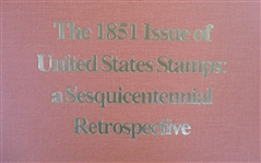 1851 Issue United States Stamps Sesquicentennial Retrospective Book
